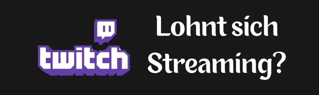 Lohnt es sich mit Twitch anfangen Guide